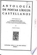 Edición nacional de las obras completas de Menéndez Pelayo: Antologia de poetas liricos castellanos
