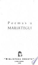 Ediciones populares de las obras completas: Poemas a Mariátegui