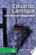 EDUARDO LANTIGUA, una lectura inagotable