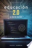 EDUCACIÓN 2.0: LA ERA DE CHATGPT