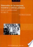 Educación de las mujeres, maestras y esferas públicas