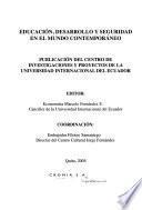 Educación, desarrollo y seguridad en el mundo contemporáneo