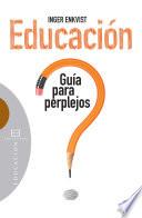 Educación: guía para perplejos