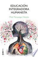 Educación Integradora Humanista