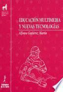 Educación multimedia y nuevas tecnologías