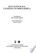 Educación rural e indígena en Iberoamérica