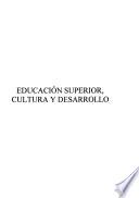 Educación superior, cultura y desarrollo