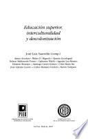 Educación superior, interculturalidad y descolonización