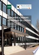 EDUCACIÓN Y JÓVENES EN TIEMPOS DE CAMBIO