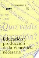 Educación y producción de la Venezuela necesaria
