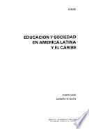 Educación y sociedad en América Latina y el Caribe