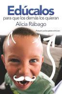 Libro Éducalos para que los demás los quieran