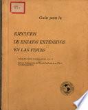 Ejecucion de Ensayos Extensivos en Las Fincas