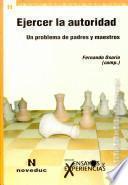 Ejercer la autoridad. Un problema de padres y maestros