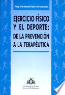 Ejercicio físico y el deporte: de la prevención a la terapéutica