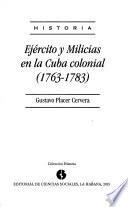 Ejército y milicias en la Cuba colonial (1763-1783)