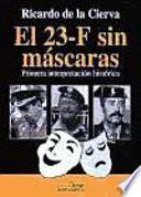 El 23 F sin máscaras