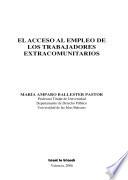 El acceso al empleo de los trabajadores extracomunitarios