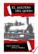 EL AGUJERO DEL QUESO
