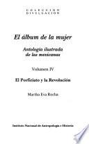 El álbum de la mujer: El porfiriato y la Revolución