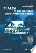 El ALCA y sus peligros para América Latina