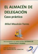 El almacén de delegación