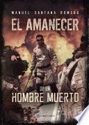 El amanecer de un hombre muerto