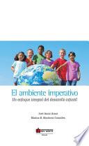 El ambiente imperativo. Un enfoque integral del desarrollo infantil