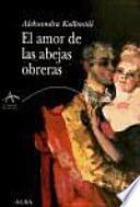 El amor de las abejas obreras