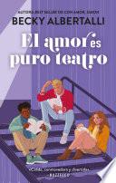El amor es puro teatro
