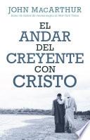 El andar del creyente con Cristo