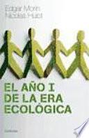 El año I de la era ecológica