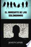 El Arrebato de Las Golondrinas
