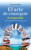 El arte de conseguir lo imposible