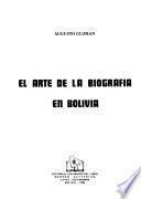 El arte de la biografia en Bolivia