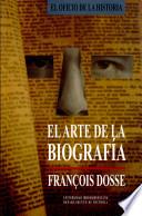 El arte de la biografía: entre historia y ficción