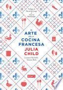 El arte de la cocina francesa / Mastering the Art of French Cooking