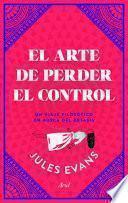 El arte de perder el control