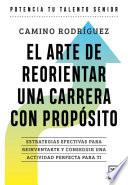 Libro El arte de reorientar una carrera con propósito