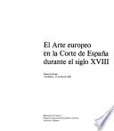 El Arte europeo en la corte de España durante el siglo XVIII