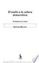 El asalto a la cultura democrática