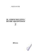 El atroz encanto de ser argentinos