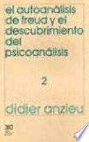 El autoanálisis de Freud y el descubrimiento del psicoanálisis. 2