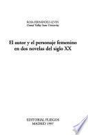 El autor y el personaje femenino en dos novelas del siglo XX
