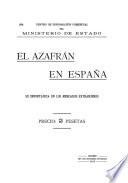 El Azafrán en España: su importancia en los mercados extranjeros. Madrid, Centro de Información Comercial del Ministerio