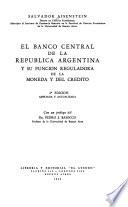 El Banco Central de la República Argentina y su función reguladora de la moneda y del crédito