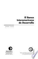El Banco Interamericano de Desarrollo