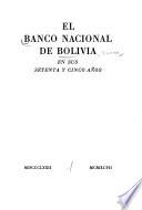 El Banco Nacional de Bolivia en sus setenta y cinco años, 1872-1947