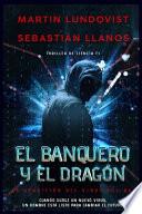 El Banquero y el Dragón