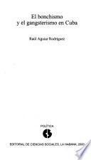 El bonchismo y el gansterismo en Cuba